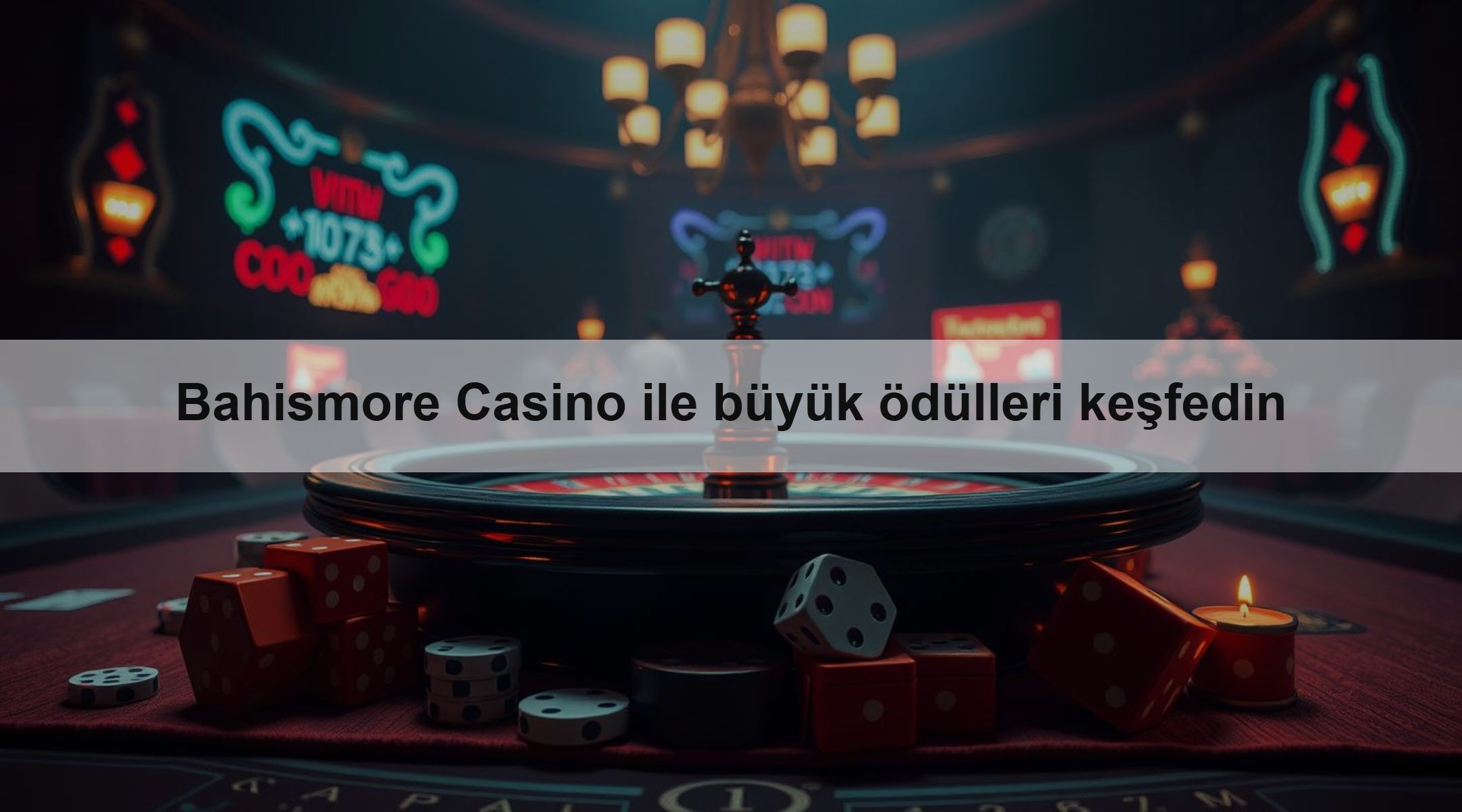 Bahismore Casino ile büyük ödülleri keşfedin
